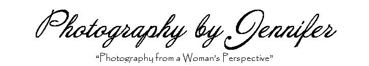 Text Box: Photography by Jennifer
�Photography from a Woman�s Perspective�

&nbsp;&nbsp;&nbsp;&nbsp;&nbsp;&nbsp;&nbsp;&nbsp;&nbsp;&nbsp;&nbsp;&nbsp;&nbsp;&nbsp;&nbsp;&nbsp;&nbsp;&nbsp;&nbsp; �Photography from a Woman�s Perspective�2.673.0665 &nbsp;&nbsp;&nbsp;&nbsp;&nbsp;&nbsp;&nbsp;&nbsp;&nbsp;&nbsp;&nbsp;281.615.6490 1512.673.0665 &nbsp;&nbsp;&nbsp;&nbsp;&nbsp;&nbsp;&nbsp;&nbsp;&nbsp;&nbsp;281.615.6490 2.673.0665 &nbsp;&nbsp;&nbsp;&nbsp;&nbsp;&nbsp;&nbsp;&nbsp;&nbsp;&nbsp;&nbsp;281.615.6490 
&nbsp;
